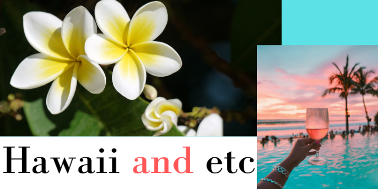Hawaii and etc